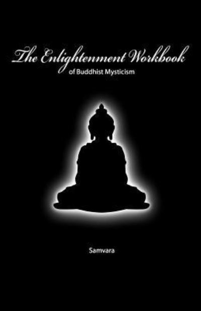 Cover for Samvara · The Enlightenment Workbook: of Buddhist Mysticism (Paperback Book) (2008)