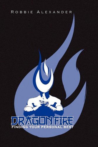 Cover for Robbie Alexander · Dragon Fire (Hardcover Book) (2009)