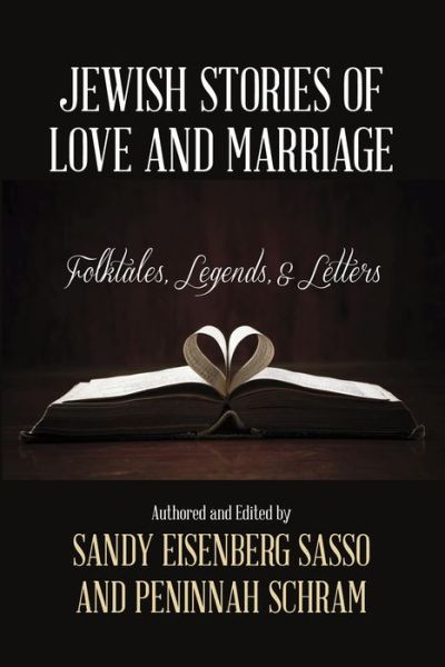 Cover for Sandy Eisenberg Sasso · Jewish Stories of Love and Marriage: Folktales, Legends, and Letters (Hardcover Book) (2015)