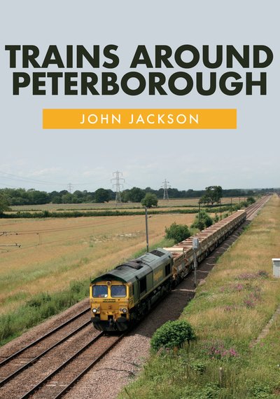 Cover for John Jackson · Trains Around Peterborough (Taschenbuch) (2019)