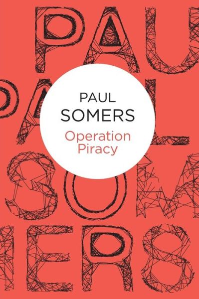 Cover for Paul Somers · Operation Piracy (Paperback Book) (2012)