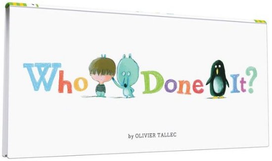 Cover for Olivier Tallec · Who Done It? (Hardcover Book) (2015)
