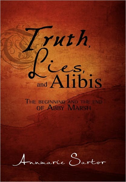 Cover for Annmarie Sartor · Truth, Lies and Alibis (Paperback Book) (2010)