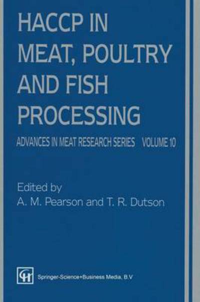 Cover for A. M. Pearson · HACCP in Meat, Poultry, and Fish Processing - Advances in Meat Research (Paperback Book) [Softcover reprint of the original 1st ed. 1995 edition] (2013)