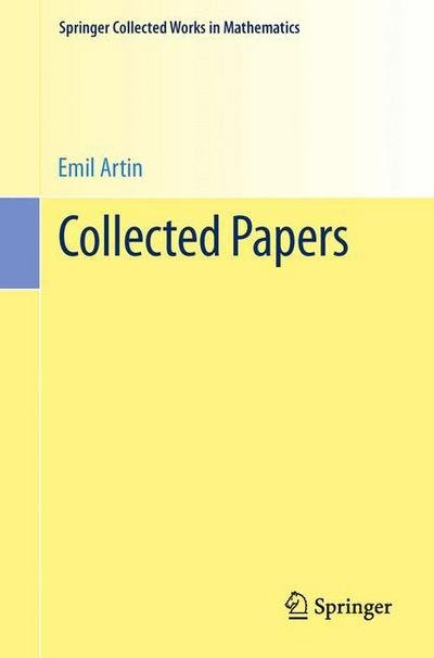 Cover for Emil Artin · Collected Papers - Springer Collected Works in Mathematics (Taschenbuch) [2013. Reprint of the 1965 edition] (2013)