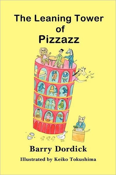 Cover for Barry Dordick · The Leaning Tower of Pizzazz (Paperback Book) (2011)
