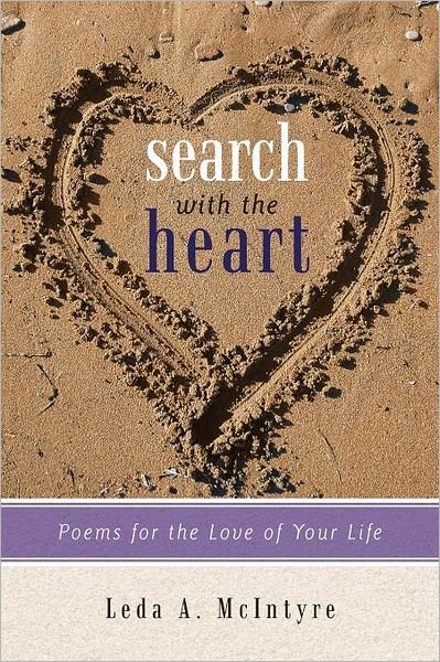 Cover for Leda A. Mcintyre · Search with the Heart: Poems for the Love of Your Life (Taschenbuch) (2012)