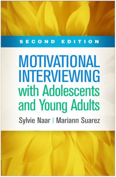 Cover for Naar, Sylvie (Florida State University, United States) · Motivational Interviewing with Adolescents and Young Adults, Second Edition (Hardcover Book) (2021)