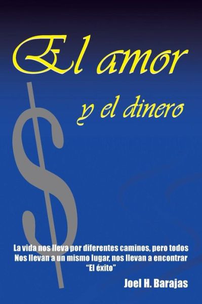 Cover for Joel H Barajas · El Amor Y El Dinero (Paperback Book) (2013)