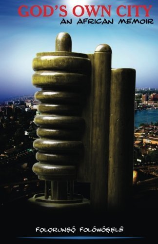 Cover for Folorunso Folowosele · God's Own City - an African Memoir (Paperback Book) (2012)