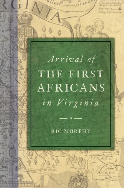 Cover for Ric Murphy · Arrival of the First Africans in Virginia (Paperback Book) (2020)