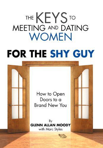 Cover for Glenn Moody · The Keys to Meeting and Dating Women: for the Shy Guy (Hardcover Book) (2012)