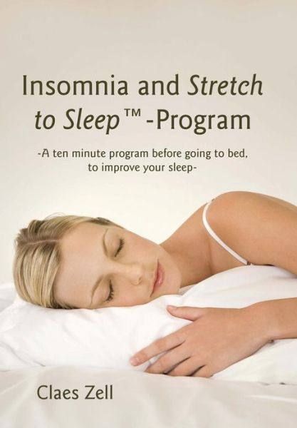 Cover for Claes Zell · Insomnia and Stretch to Sleep-program (Hardcover Book) (2013)