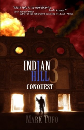 Cover for Mark Tufo · Indian Hill 3 ~ Conquest (Taschenbuch) (2012)