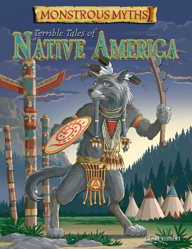 Cover for Clare Hibbert · Terrible Tales of Native America (Monstrous Myths) (Paperback Book) (2013)