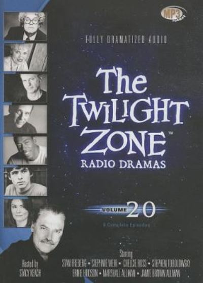 The Twilight Zone Radio Dramas, Volume 20 - Various Authors - Audio Book - Blackstone Audio - 9781482937985 - September 1, 2013