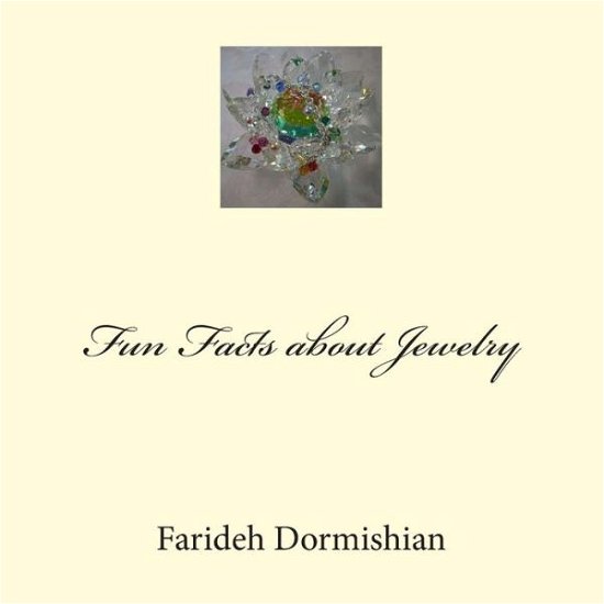 Cover for Ms Farideh Dormishian · Fun Facts About Jewelry (Paperback Bog) (2013)