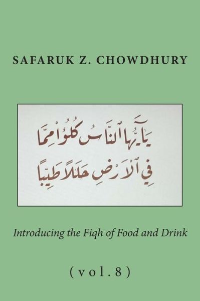 Cover for Safaruk Z Chowdhury · Introducing the Fiqh of Food and Drink: Basic Rulings and Outlines (Paperback Book) (2013)