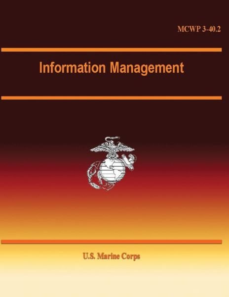 Cover for U S Marine Corps · Information Management (Paperback Book) (2013)