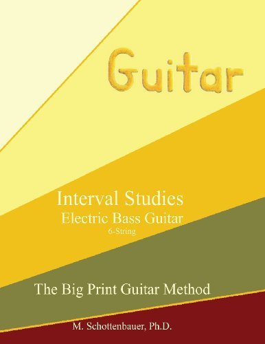 Interval Studies:  Electric Bass Guitar (The Big Print Guitar Method) - M. Schottenbauer - Boeken - CreateSpace Independent Publishing Platf - 9781491214985 - 1 augustus 2013