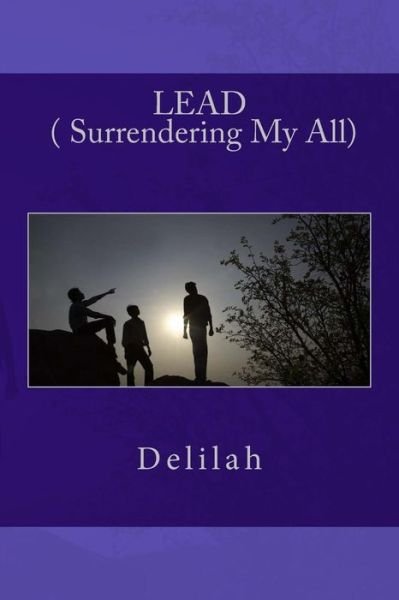 Cover for Delilah · Lead ( Surrendering My All) (Paperback Bog) (2013)