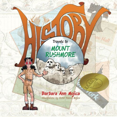 Cover for Mrs. Barbara Ann Mojica · Little Miss History Travels to Mount Rushmore (Paperback Book) (2013)