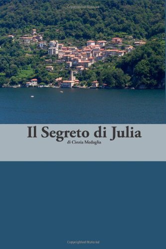 Cover for Cinzia Medaglia · Italian Easy Reader: Il Segreto Di Julia (Paperback Bog) [Italian edition] (2014)