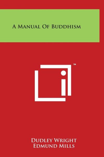 Cover for Dudley Wright · A Manual of Buddhism (Hardcover Book) (2014)