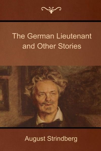Cover for August Strindberg · The German Lieutenant and Other Stories (Paperback Bog) (2014)