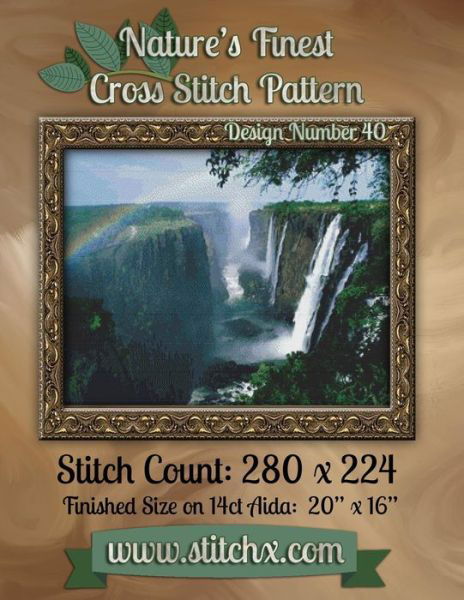 Nature's Finest Cross Stitch Pattern: Design Number 40 - Nature Cross Stitch - Books - Createspace - 9781502574985 - October 1, 2014