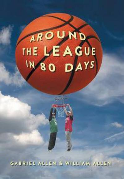 Cover for William Allen · Around the League in 80 Days (Gebundenes Buch) (2015)