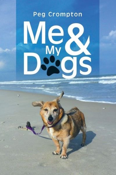 Cover for Peg Crompton · Me &amp; My Dogs (Paperback Book) (2015)