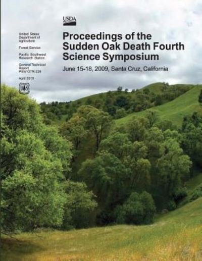 Cover for U S Department of Agriculture · Proceedings of the Sudden Oak Death Fourth Science Symposium, June 15-18,2009, Santa Cruz, California (Paperback Book) (2015)