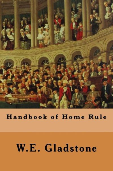 Cover for William Ewart Gladstone · Handbook of Home Rule (Paperback Book) (2015)