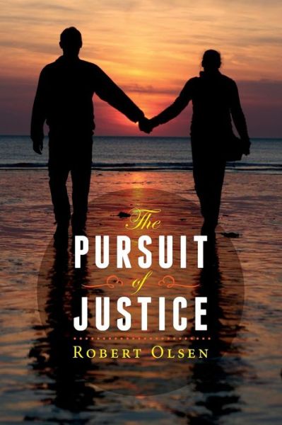 Cover for Robert Olsen · The Pursuit of Justice (Paperback Book) (2015)