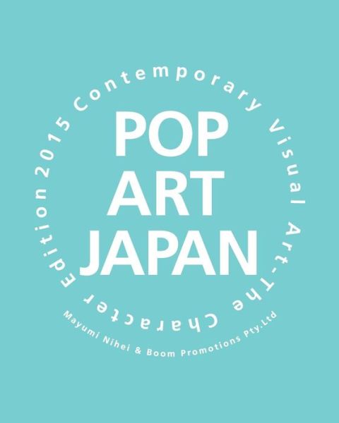 Cover for Mayumi Nihei · Pop Art Japan: Contemporary Visual Art the Character Edition 2015 (Paperback Book) (2015)