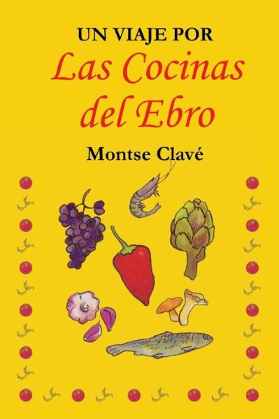 Cover for Montse Clave · Un Viaje Por Las Cocinas Del Ebro (Pocketbok) (2015)