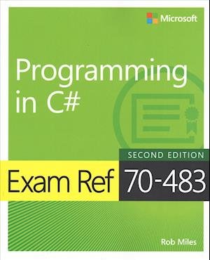 Cover for Rob Miles · Exam Ref 70-483 Programming in C# - Exam Ref (Pocketbok) (2018)