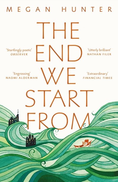 Cover for Megan Hunter · The End We Start From: Now a Major Motion Picture Starring Jodie Comer (Paperback Bog) (2018)