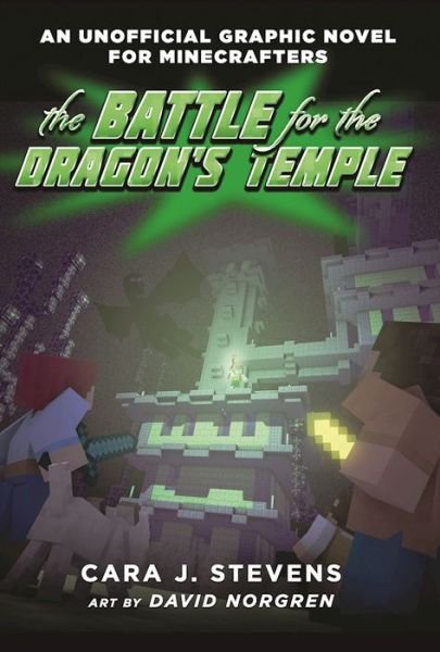 Cover for Cara J. Stevens · The Battle for the Dragon's Temple: An Unofficial Graphic Novel for Minecrafters, #4 - Unofficial Graphic Novel for Minecrafter (Paperback Bog) (2017)