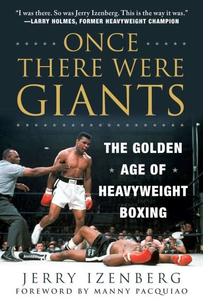 Cover for Jerry Izenberg · Once There Were Giants: The Golden Age of Heavyweight Boxing (Paperback Bog) (2021)