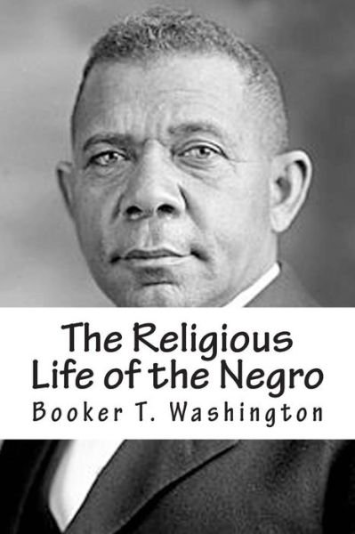 Cover for Booker T Washington · The Religious Life of the Negro (Paperback Book) (1905)