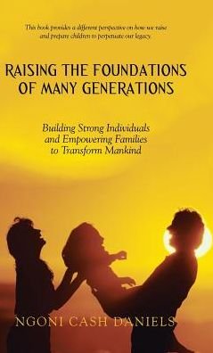 Cover for Ngoni Cash Daniels · Raising the Foundations of Many Generations (Hardcover bog) (2017)