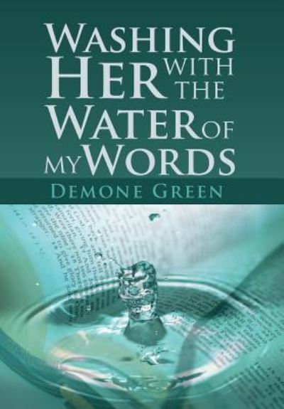 Cover for Demone Green · Washing Her with the Water of My Words (Hardcover Book) (2018)