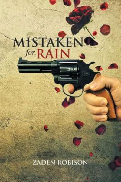 Cover for Zaden Robison · Mistaken for Rain (Paperback Book) (2016)