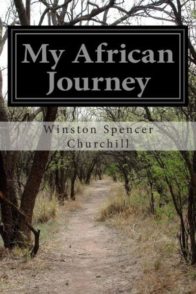 Cover for Winston Spencer Churchill · My African Journey (Taschenbuch) (2015)