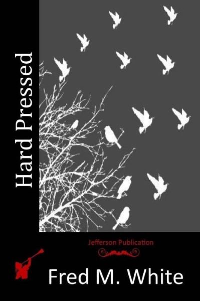 Cover for Fred M White · Hard Pressed (Paperback Bog) (2015)