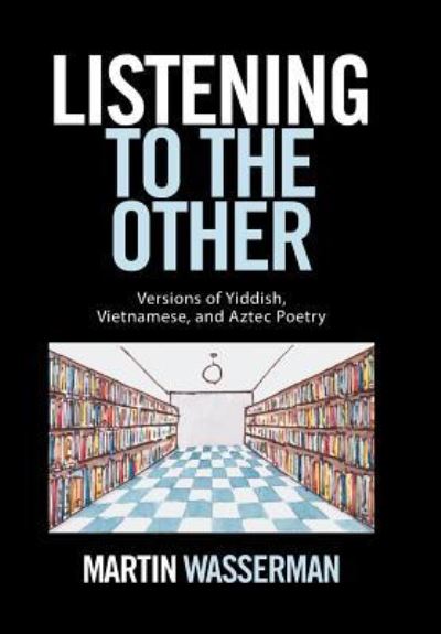Cover for Martin Wasserman · Listening to the Other (Hardcover Book) (2016)