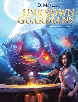 Cover for D Morozov · Unknown Guardians (Pocketbok) (2016)