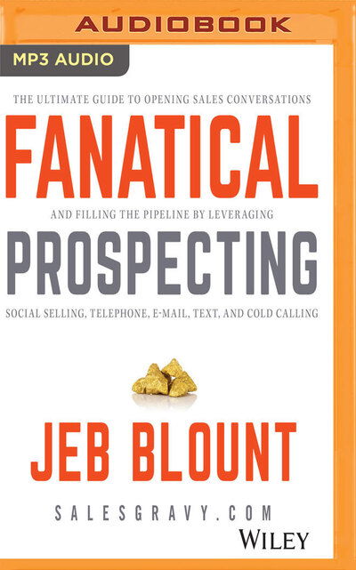 Cover for Jeb Blount · Fanatical Prospecting (MP3-CD) (2016)